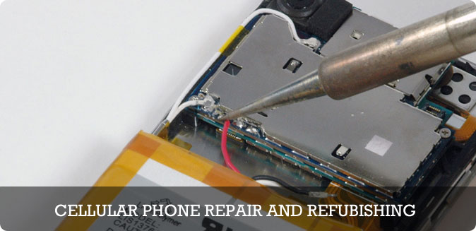Cellular Phone Repair and Refurbishing