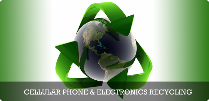 Cellular Phone and Electronics Recycling